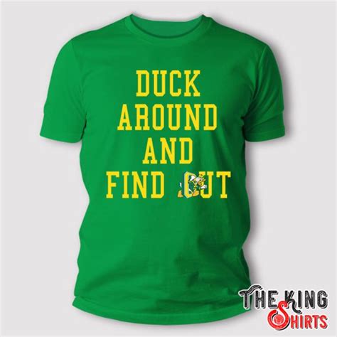 Duck Around and Find Out Shirt: Your Ultimate Guide to Styling and Significance