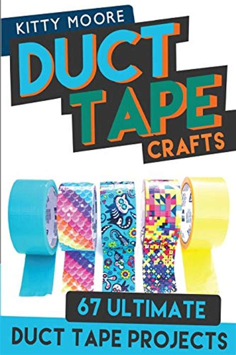 Duct Tape Crafts 3rd Edition 67 Ultimate Duct Tape Crafts for Purses Wallets and Much More Kindle Editon