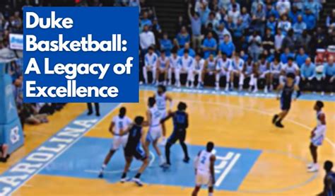 Duke Basketball: A Legacy of Excellence on and Off the Court