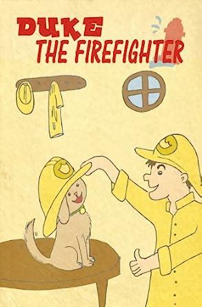 Duke the Firefighter Duke s Picture Books for Children Book 1