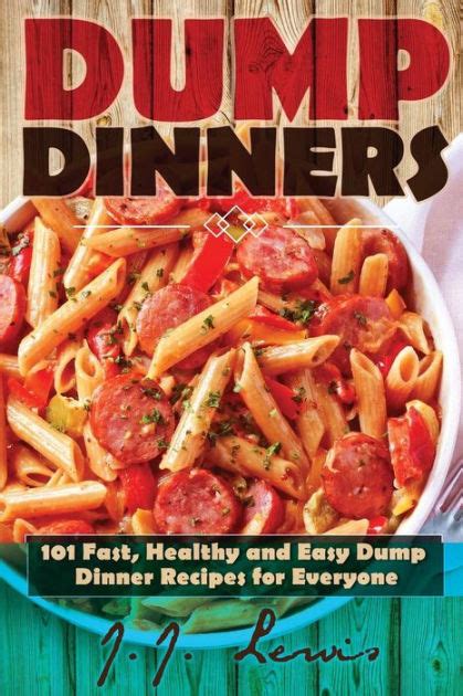 Dump Dinners 101 Fast Healthy and Easy Dump Dinner Recipes for Everyone Epub