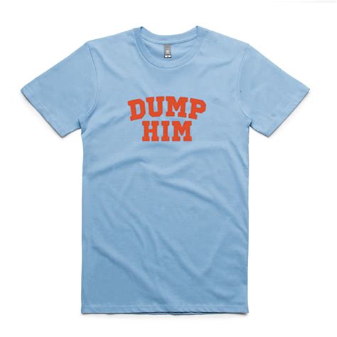 Dump Him T-shirt: The Ultimate Guide to Finding Your Perfect Match