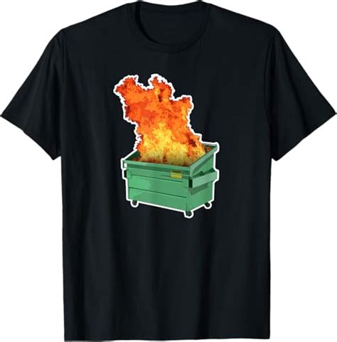 Dumpster Fire T-Shirt: The Perfect Way to Express Your Feelings About the Current State of Affairs