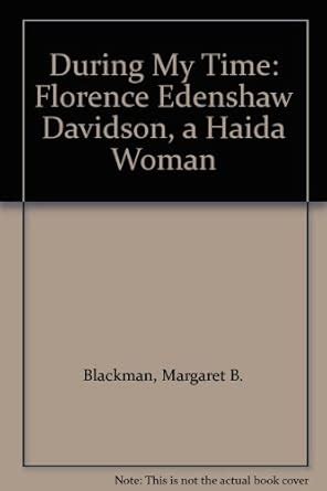 During My Time Florence Edenshaw Davidson Reader