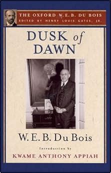 Dusk of Dawn The Oxford W E B Du Bois Epub