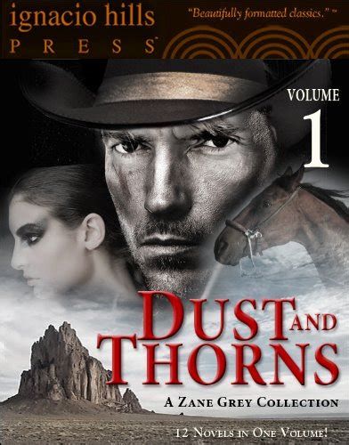 Dust and Thorns A Zane Grey Collection Volume One Twelve novels in one volume Epub
