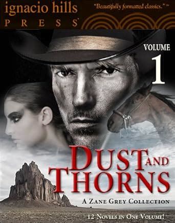 Dust and Thorns A Zane Grey Collection Volume One Twelve novels in one volume Epub