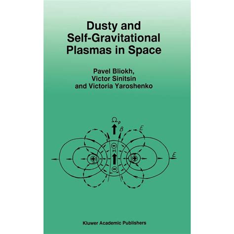 Dusty and Self-Gravitational Plasmas in Space Kindle Editon