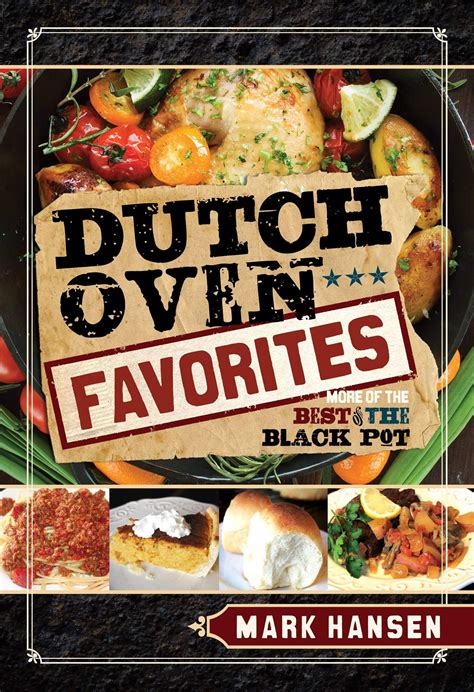 Dutch Oven Favorites More of the Best from the Black Pot Epub