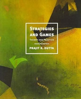 Dutta Strategies And Games Solutions Kindle Editon