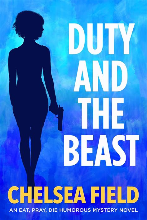 Duty and the Beast An Eat Pray Die Humorous Mystery Book 5 PDF