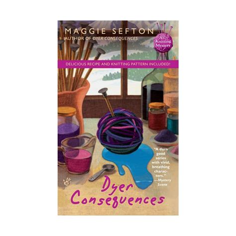 Dyer Consequences A Knitting Mystery No 5 Epub