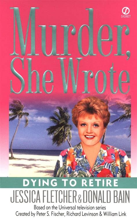 Dying to Retire Murder She Wrote No 21 Kindle Editon