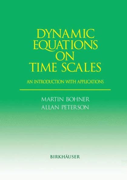 Dynamic Equations on Time Scales An Introduction with Applications 1st Edition Kindle Editon