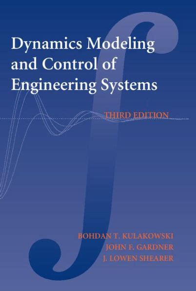 Dynamic Modeling and Control of Engineering Systems Reader