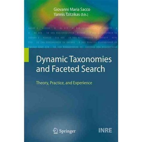 Dynamic Taxonomies and Faceted Search Theory, Practice, and Experience Doc