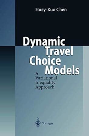 Dynamic Travel Choice Models A Variational Inequality Approach Doc