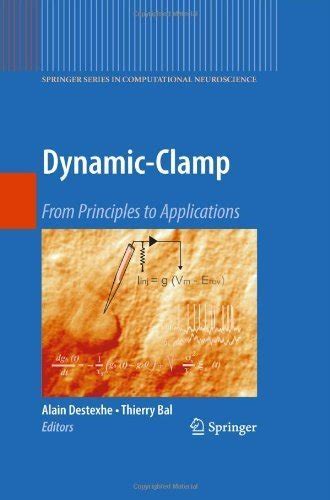 Dynamic-Clamp From Principles to Applications 1st Edition Epub