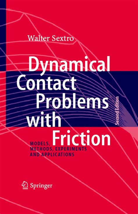 Dynamical Contact Problems with Friction Models, Methods, Experiments and Applications 2nd Edition Doc