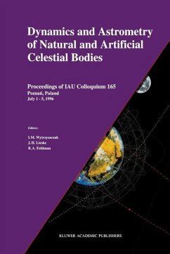 Dynamics and Astrometry of Natural and Artificial Celestial Bodies Kindle Editon