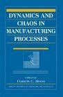 Dynamics and Chaos In Manufacturing Processes Kindle Editon