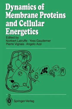 Dynamics of Membrane Proteins and Cellular Energetics 1st Edition PDF