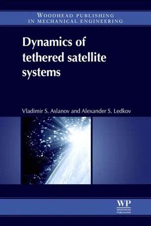 Dynamics of Tethered Satellite Systems Reader