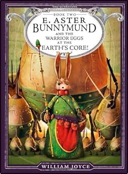 E Aster Bunnymund and the Warrior Eggs at the Earth s Core The Guardians Book 2 Epub