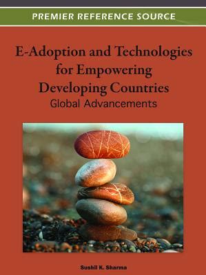 E-Adoption and Technologies for Empowering Developing Countries Global Advances Epub