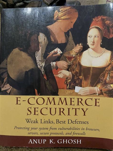 E-Commerce Security Weak Links, Best Defenses PDF