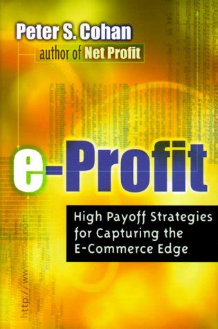 E-Profit High Payoff Strategies for Capturing the E-Commerce Edge Doc