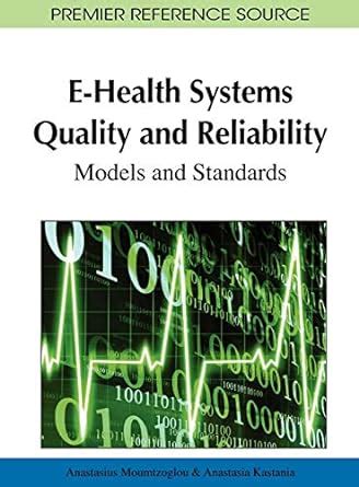 E-health Systems Quality and Reliability Models and Standards 1st Edition PDF