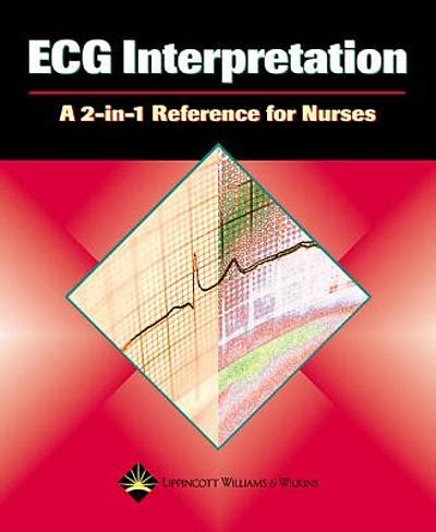 ECG Interpretation A 2-in-1 Reference for Nurses 2-in-1 Reference for Nurses Series Doc