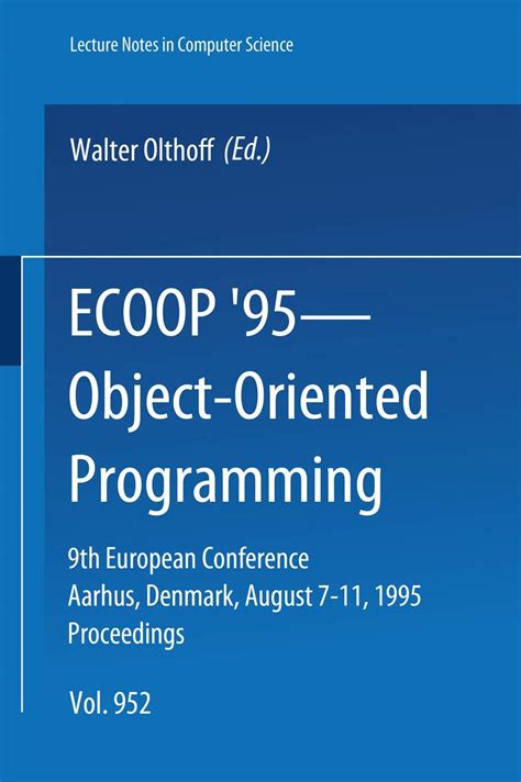 ECOOP 95 - Object-Oriented Programming 9th European Conference PDF