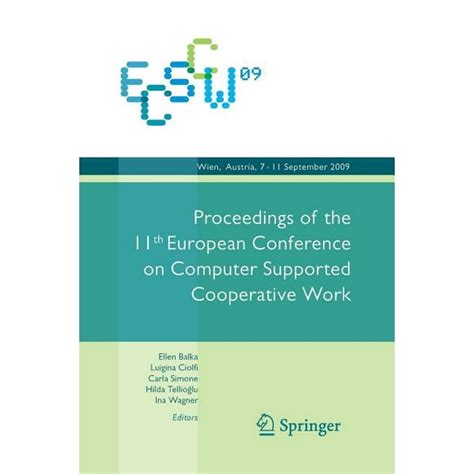 ECSCW 2009 Proceedings of the 11th European Conference on Computer Supported Cooperative Work, 7-11 Kindle Editon