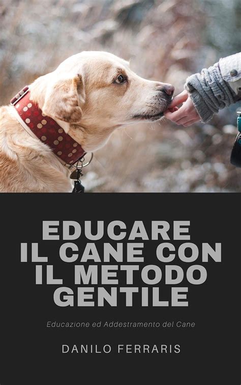 EDUCARE IL CANE CON GENTILEZZAPDF Doc