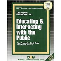 EDUCATING and INTERACTING WITH THE PUBLIC General Aptitude and Abilities Series Passbooks Kindle Editon