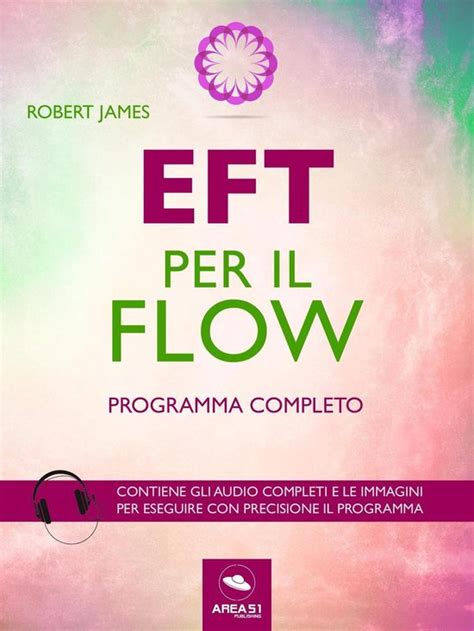 EFT per il Flow Programma completo Italian Edition Kindle Editon