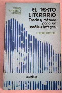 EL TEXTO LITERARIO - Teoria y metodo para un analisis integral Ebook Kindle Editon