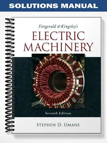 ELECTRIC MACHINERY 7TH EDITION FITZGERALD SOLUTION MANUAL Ebook Kindle Editon