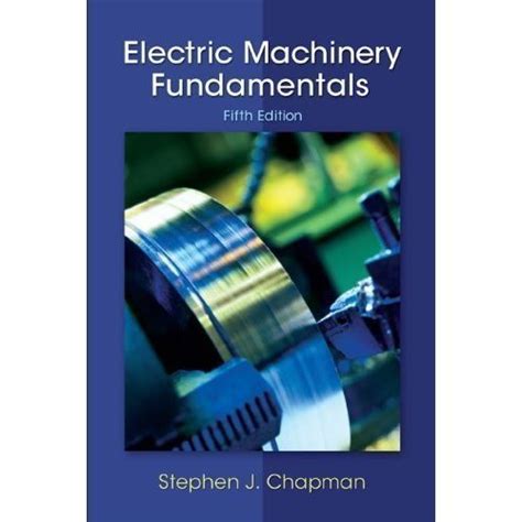 ELECTRIC MACHINERY FUNDAMENTALS STEPHEN J CHAPMAN SOLUTION Ebook PDF