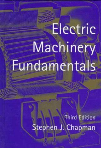 ELECTRIC MACHINERY FUNDAMENTALS STEPHEN J CHAPMAN SOLUTION Ebook PDF