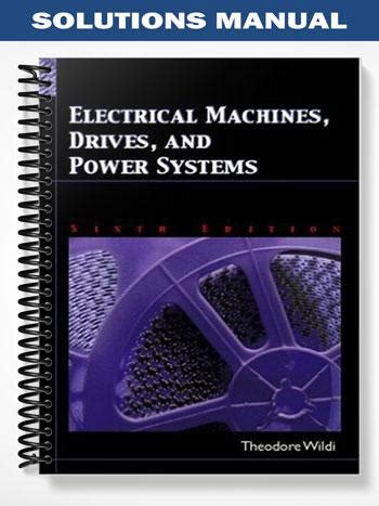 ELECTRICAL MACHINES DRIVES AND POWER SYSTEMS 6TH EDITION SOLUTIONS MANUAL Ebook PDF