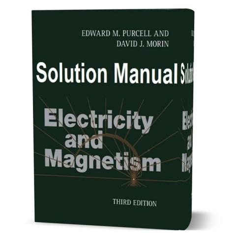 ELECTRICITY MAGNETISM 3RD EDITION SOLUTIONS MANUAL Ebook Doc