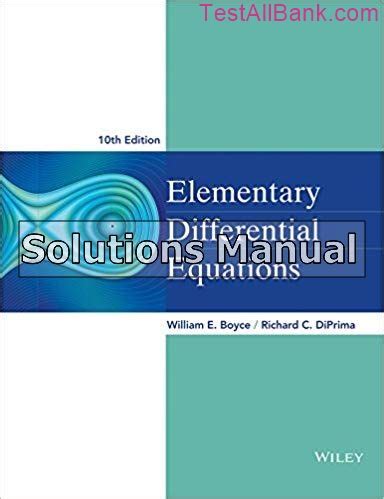 ELEMENTARY DIFFERENTIAL EQUATIONS BOYCE 10TH EDITION SOLUTIONS MANUAL Ebook Reader