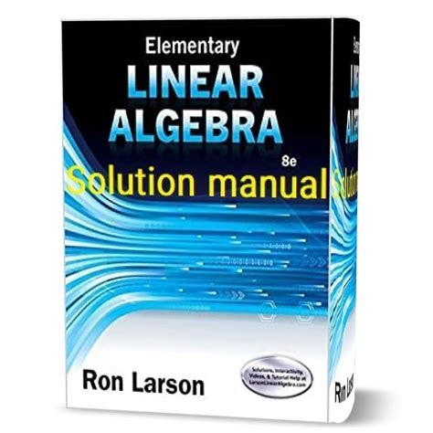 ELEMENTARY LINEAR ALGEBRA LARSON SOLUTION MANUAL PDF Ebook Kindle Editon