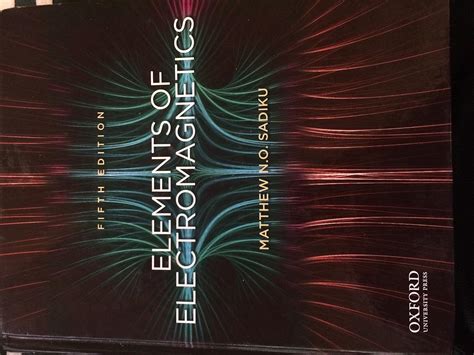 ELEMENTS OF ELECTROMAGNETICS SADIKU 5TH SOLUTIONS Ebook PDF