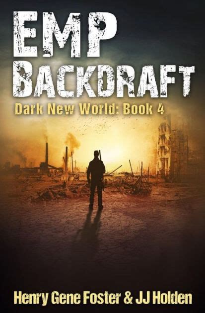 EMP Backdraft Dark New World Book 4 An EMP Survival Story Volume 4 Kindle Editon