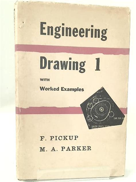 ENGINEERING DRAWING WITH WORKED EXAMPLES 1 BY M A PARKER AND F PICKUP PDF Ebook Reader