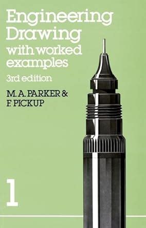 ENGINEERING DRAWING WITH WORKED EXAMPLES 1 BY M A PARKER AND F PICKUP PDF Ebook Reader